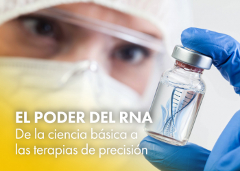 El poder del RNA: de la ciencia básica a las terapias de precisión 